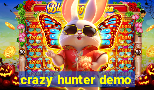 crazy hunter demo